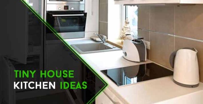 29 Awesome Tiny House Kitchen Ideas You Must know
