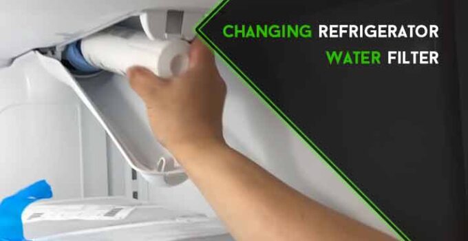 4 Easy Steps on Changing Refrigerator Water Filter