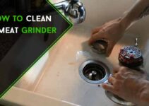 How to Clean a Meat Grinder in 6 Steps & 3 Steps for Future?