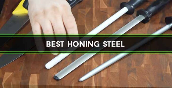 Best Honing Steel for Your Kitchen | Top 6 Picks in 2023