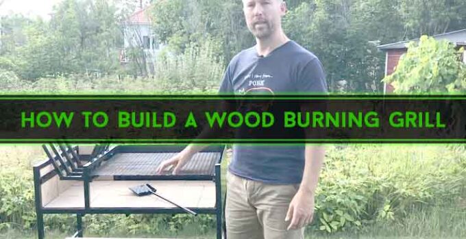 How to Build a Wood Burning Grill : Guideline for Beginners