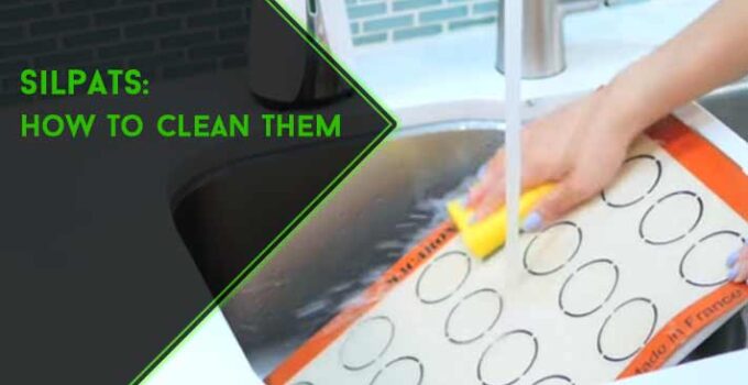 How to Clean Silpat : 7 Easy DIY Methods